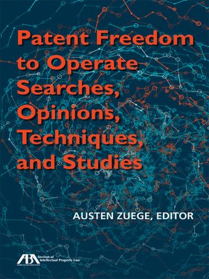 cover image of Patent Freedom to Operate Searches, Opinions, Techniques, and Studies